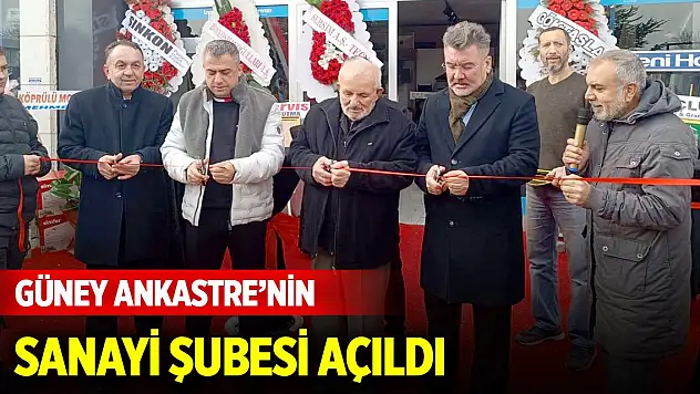 Güney Ankastre'nin sanayi şubesi açıldı