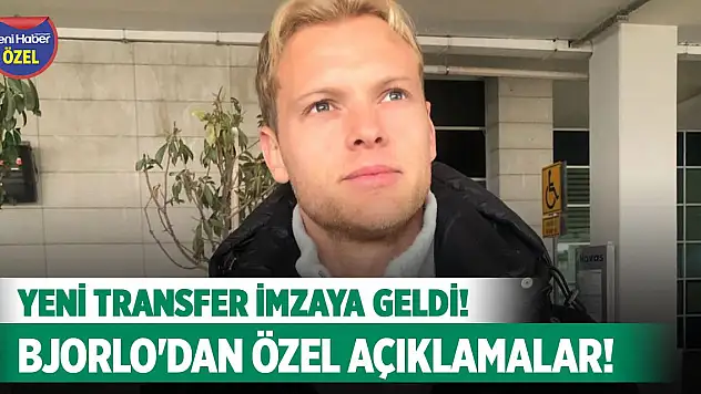 Konyaspor'un yeni transferi Bjorlo'dan özel açıklamalar!