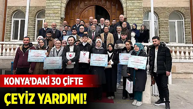 Konya'daki 30 çifte çeyiz yardımı!
