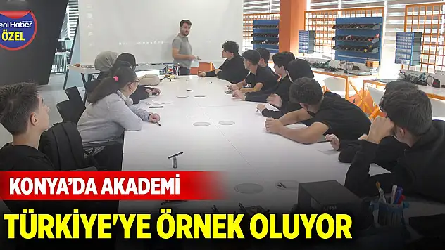 Konya'daki akademi Türkiye'ye örnek oluyor