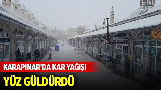 Karapınar ilçesi beyaz örtüyle kaplandı