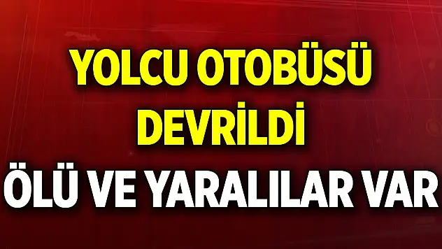 Son Dakika! Bingöl'de yolcu otobüsü devrildi: 4 ölü, 32 yaralı