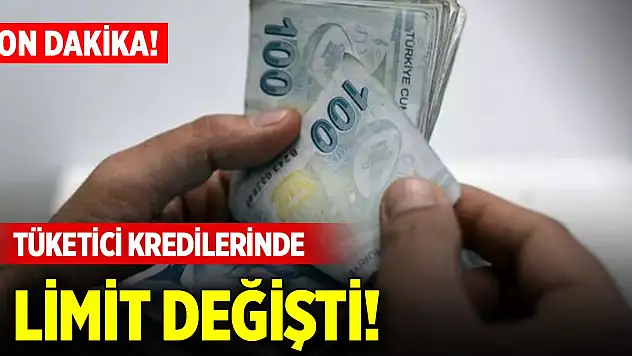 Son Dakika Haberi! Tüketici kredilerinde limit değişti!
