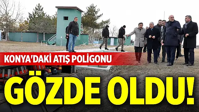 Konya'daki atış poligonu gözde oldu!