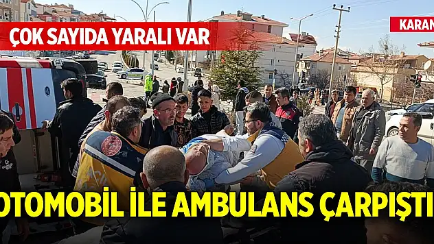 Otomobil ile ambulans çarpıştı! 6 yaralı