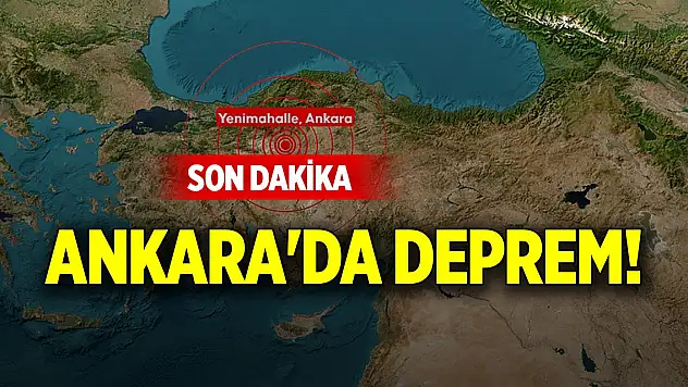 Son dakika: Ankara'da deprem!
