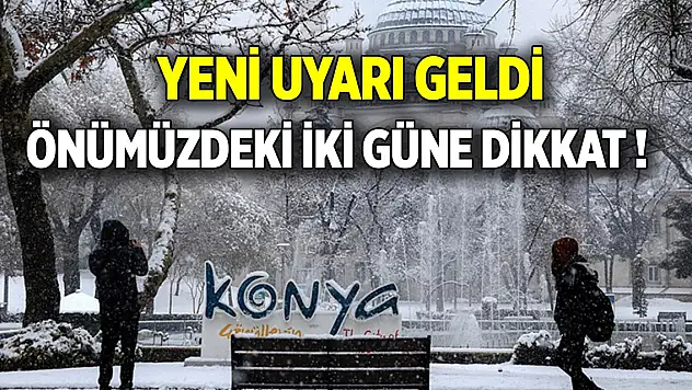 Yeni uyarı geldi  Önümüzdeki iki güne dikkat