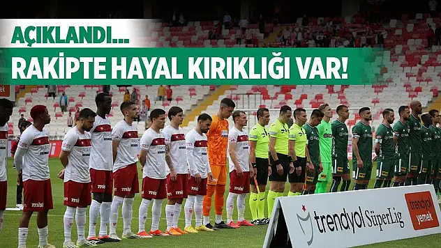 Konyaspor'u konuk edecek Sivasspor'da hayal kırıklığı hakim!