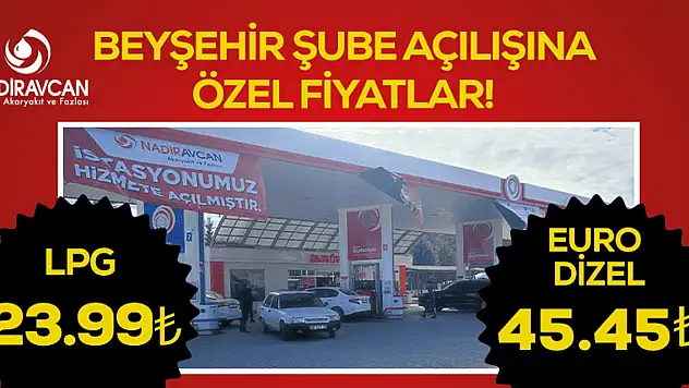 Nadir Avcan Petrol'den Beyşehir Şubesine özel fiyatlar