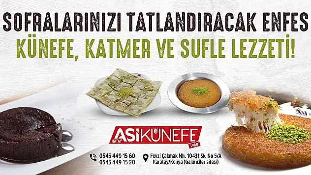 Asi Künefe - Sofralarınızı tatlandıracak enfes künefe, katmer ve suffle lezzeti