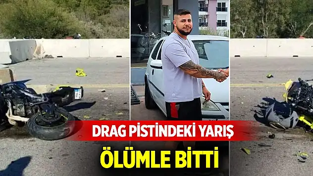 Drag pistindeki iki arkadaşın yarışı ölümle bitti