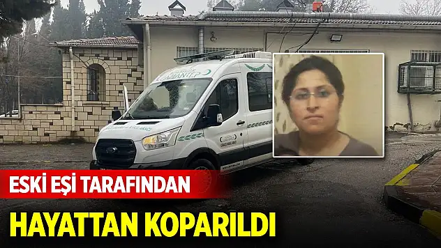 Boşandığı eski eşini bıçaklayarak hayattan kopardı