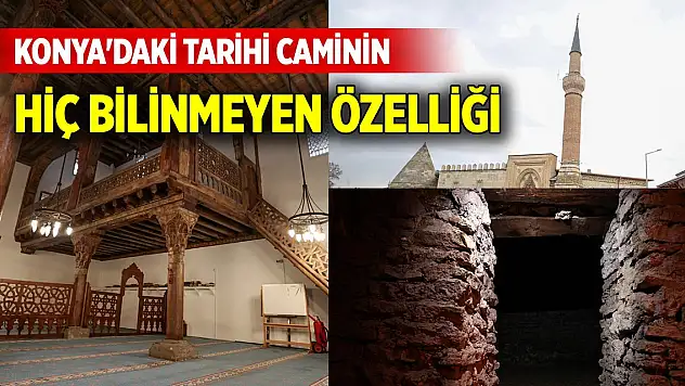 Konya'daki tarihi caminin hiç bilinmeyen özelliği