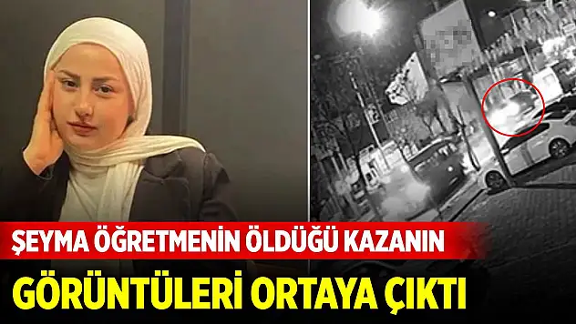 Minibüs çarptı... Şeyma öğretmenin öldüğü kazanın görüntüleri ortaya çıktı