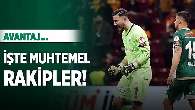 Konyaspor'un çeyrek finaldeki büyük avantajı!