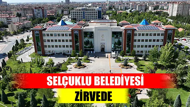 Selçuklu Belediyesi zirvede