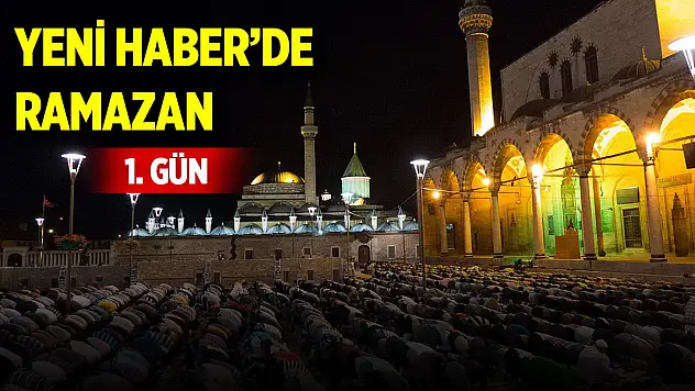 Yeni Haber'de Ramazan 1. Gün (1 Mart 2025)