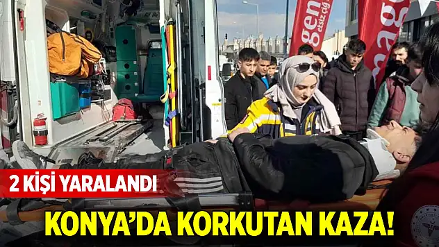 Konya'da korkutan kaza! 2 kişi yaralandı