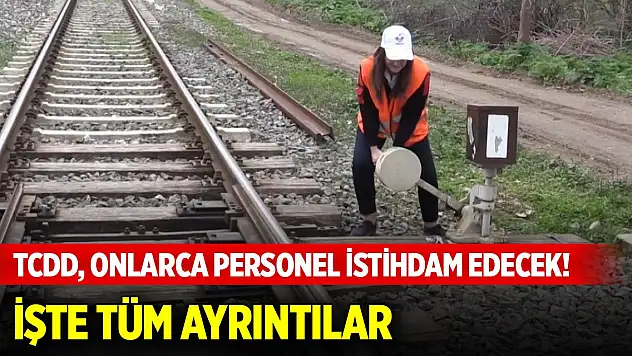 TCDD, 57 personel istihdam edecek! Şartlar ve başvuru adresi belli oldu