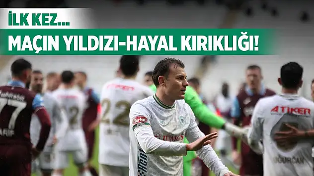 Konyaspor'da maçın yıldızı- hayal kırıklığı belirlendi!