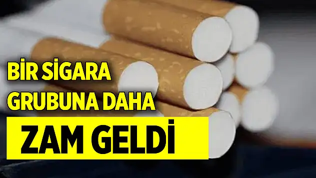 Bir sigara grubuna daha zam geldi