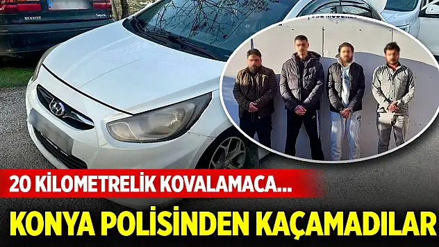20 kilometrelik kovalamaca... Konya polisinden kaçamadılar