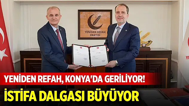 Yeniden Refah Partisi, Konya'da geriliyor! İstifalar peş peşe