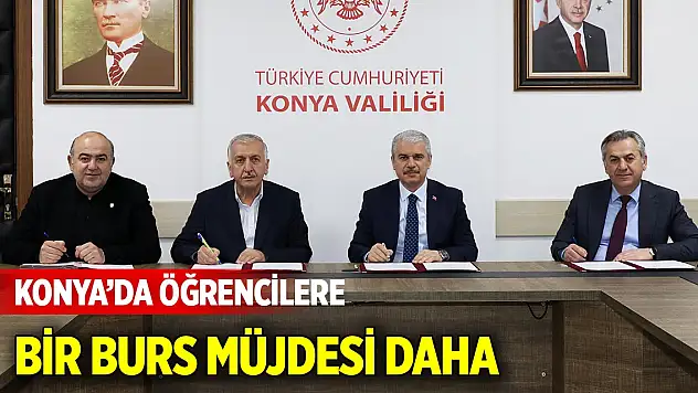 Konya'da öğrencilere bir burs müjdesi daha