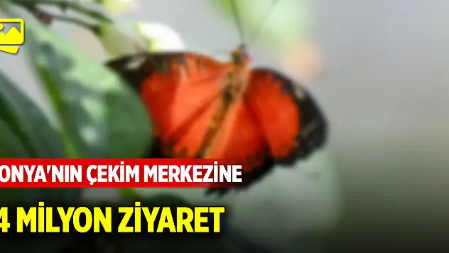 Konya'nın çekim merkezine 4 milyon ziyaret