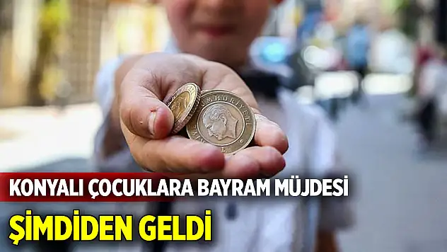 Konyalı çocuklara bayram müjdesi şimdiden geldi