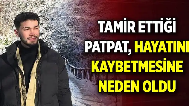 Tamir ettiği patpat, hayatını kaybetmesine neden oldu