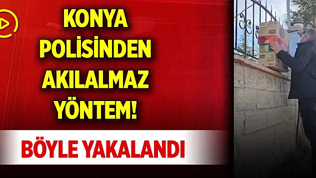 Konya polisinden akılalmaz yöntem! Firari cinayet hükümlüsü böyle yakalandı