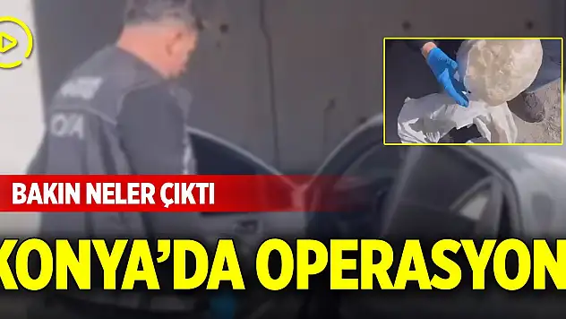 Konya'da operasyon! Bakın neler çıktı