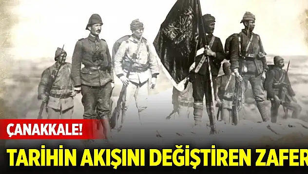Tarihin akışını değiştiren zafer: Çanakkale!