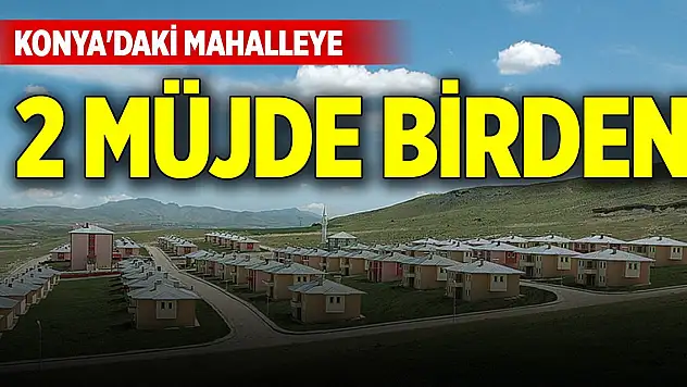 Konya'daki mahalle ihya olacak! Bayram öncesi iki müjde birden