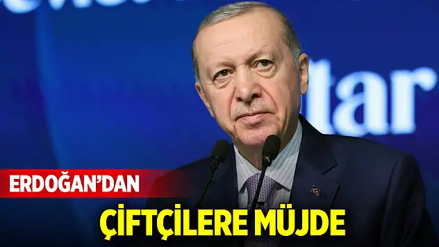 Cumhurbaşkanı Erdoğan'dan çiftçilere müjde