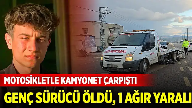 Motosikletle kamyonet çarpıştı: Genç sürücü öldü, 1 ağır yaralı