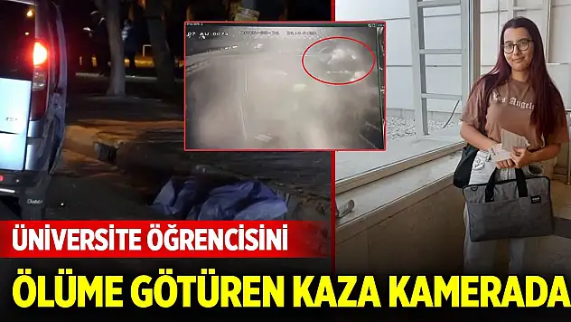 Üniversite öğrencisini ölüme götüren kaza kamerada