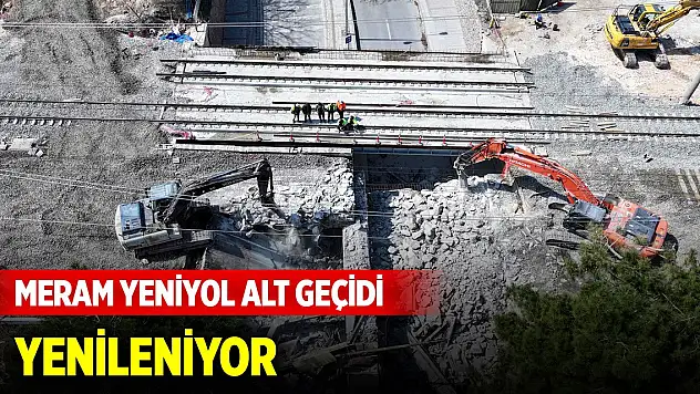 Meram Yeniyol Alt Geçidi yenileniyor