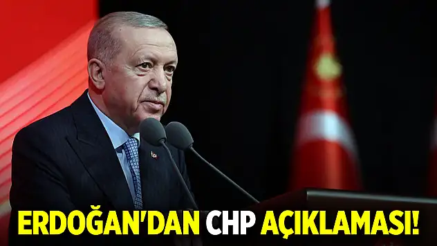 Erdoğan'dan son dakika CHP açıklaması!