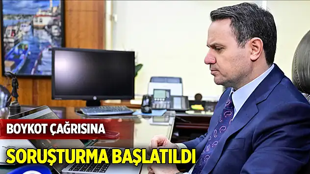 Boykot çağrısına soruşturma başlatıldı