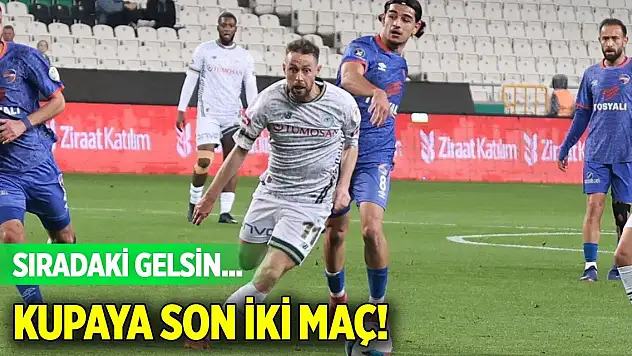 Konyaspor yarı finale uçtu!