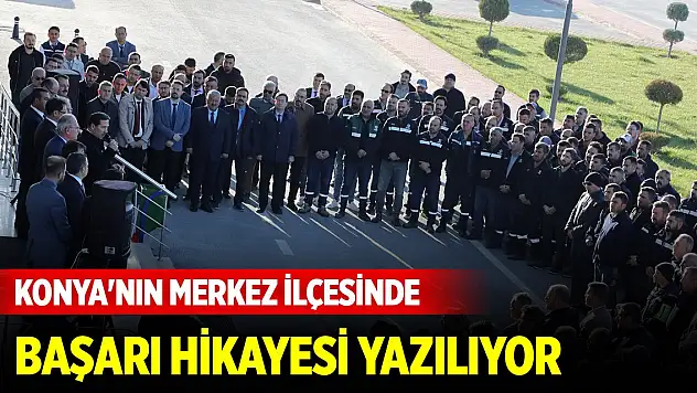 Konya'nın merkez ilçesinde başarı hikayesi yazılıyor