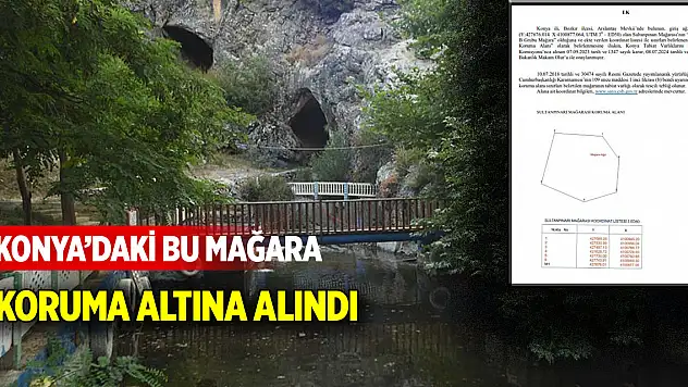 Konya'daki bu mağara koruma altına alındı