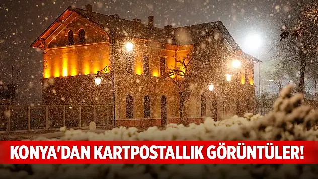 Konya'dan kartpostallık görüntüler!