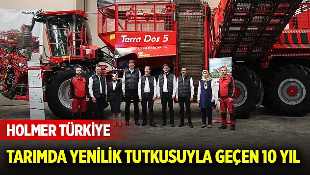 HOLMER Türkiye: Tarımda yenilik tutkusuyla geçen on yıl