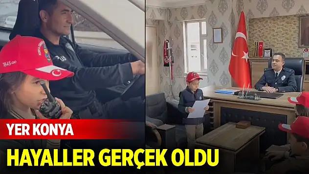 Yer Konya... Hayaller gerçek oldu