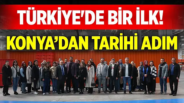 Türkiye'de bir ilk! Konya'dan mesleki eğitim için tarihi adım