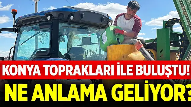 Hümik asit Konya toprakları ile buluştu! Ne anlama geliyor?