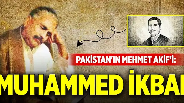 Pakistan'ın Mehmet Akif'i: Muhammed İkbal